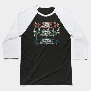 Surfing Paradise. Surf board. Palms Baseball T-Shirt